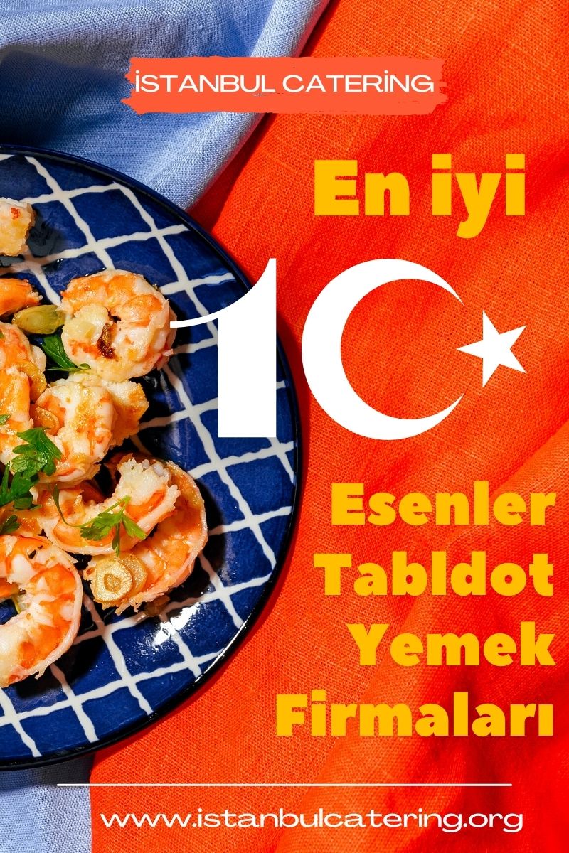 Esenler Tabldot Yemek Firmaları