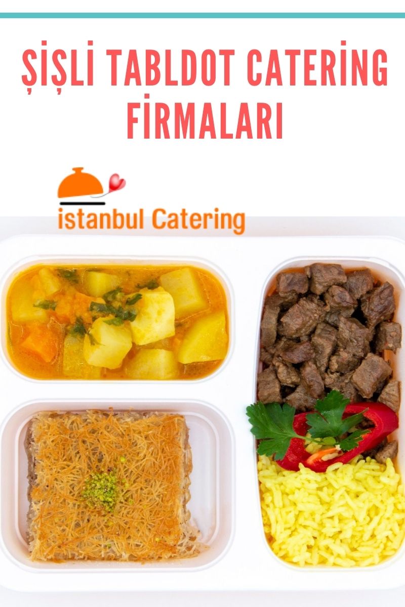 Şişli Tabldot Catering Firmaları