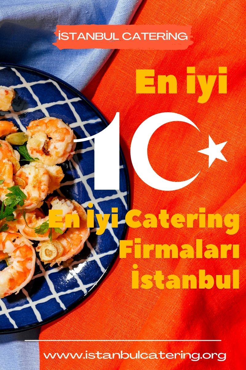 En İyi Catering Firmaları İstanbul