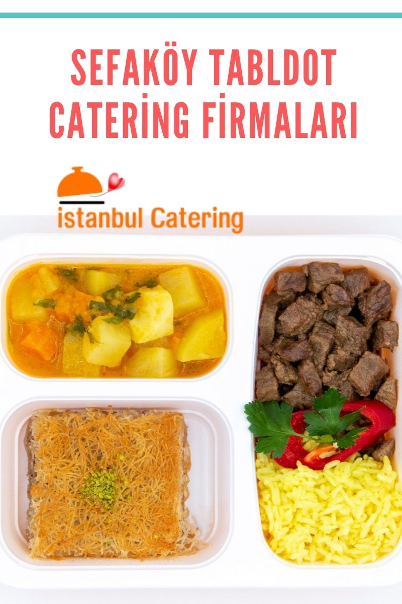 Sefaköy Tabldot Catering Firmaları