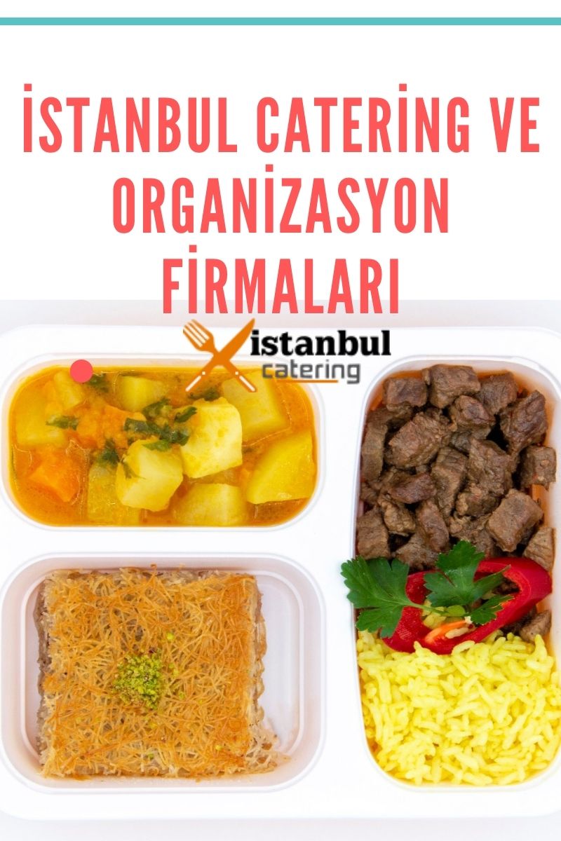 İstanbul Catering ve Organizasyon Firmaları