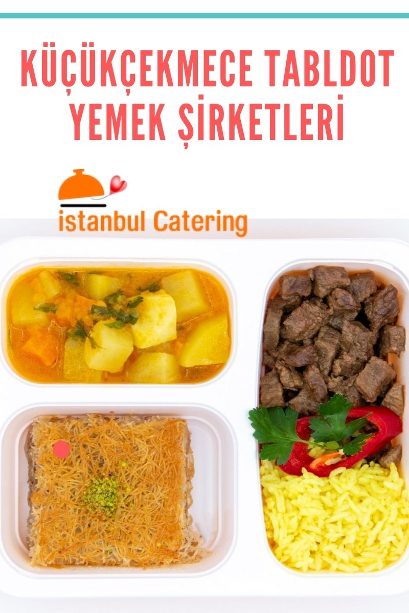 Küçükçekmece Tabldot Yemek Şirketleri